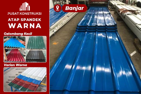 Harga Atap Spandek Banjar Harga Atap Spandek Banjar