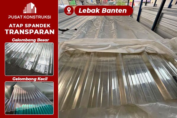 Harga Atap Spandek Transparan Lebak Banten Harga Atap Spandek Transparan Lebak Banten