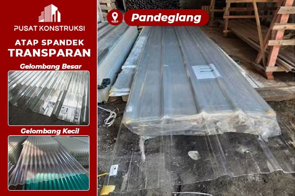 Harga Atap Spandek Transparan Pandeglang Harga Atap Spandek Transparan Pandeglang